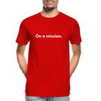 On a mission men’s organic cotton T-Shirt - red